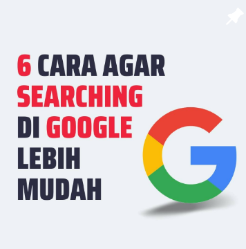 6 Cara Searching Di Google Lebih Mudah