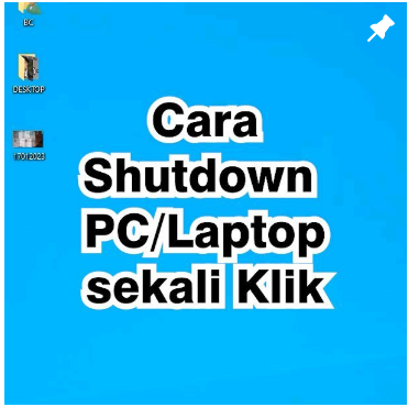 Cara Shutdown PC Laptop sekali Klik