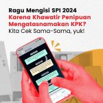 Ragu Mengisi SPI 2024 Karena Khawatir Penipuan Mengatasnamakan KPK?