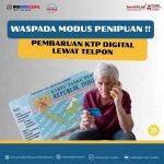 Waspada MODUS PENIPUAN Pembaruan KTP DIGITAL Lewat Telpon