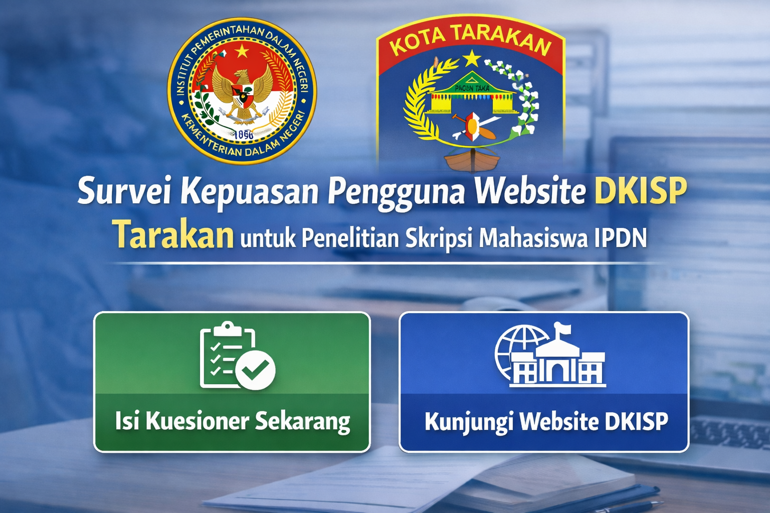 Survei Kepuasan Pengguna Website DKISP Tarakan untuk Penelitian Skripsi Mahasiswa IPDN